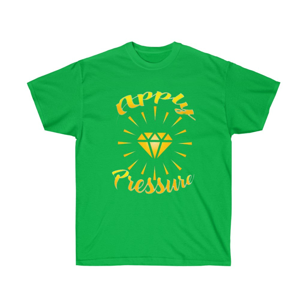 APPLY PRESSURE Unisex Ultra Cotton Tee