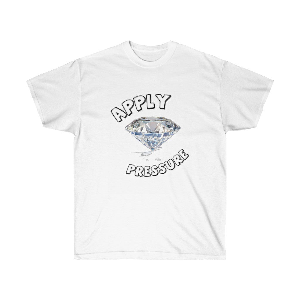 APPLY PRESSURE Unisex Ultra Cotton Tee