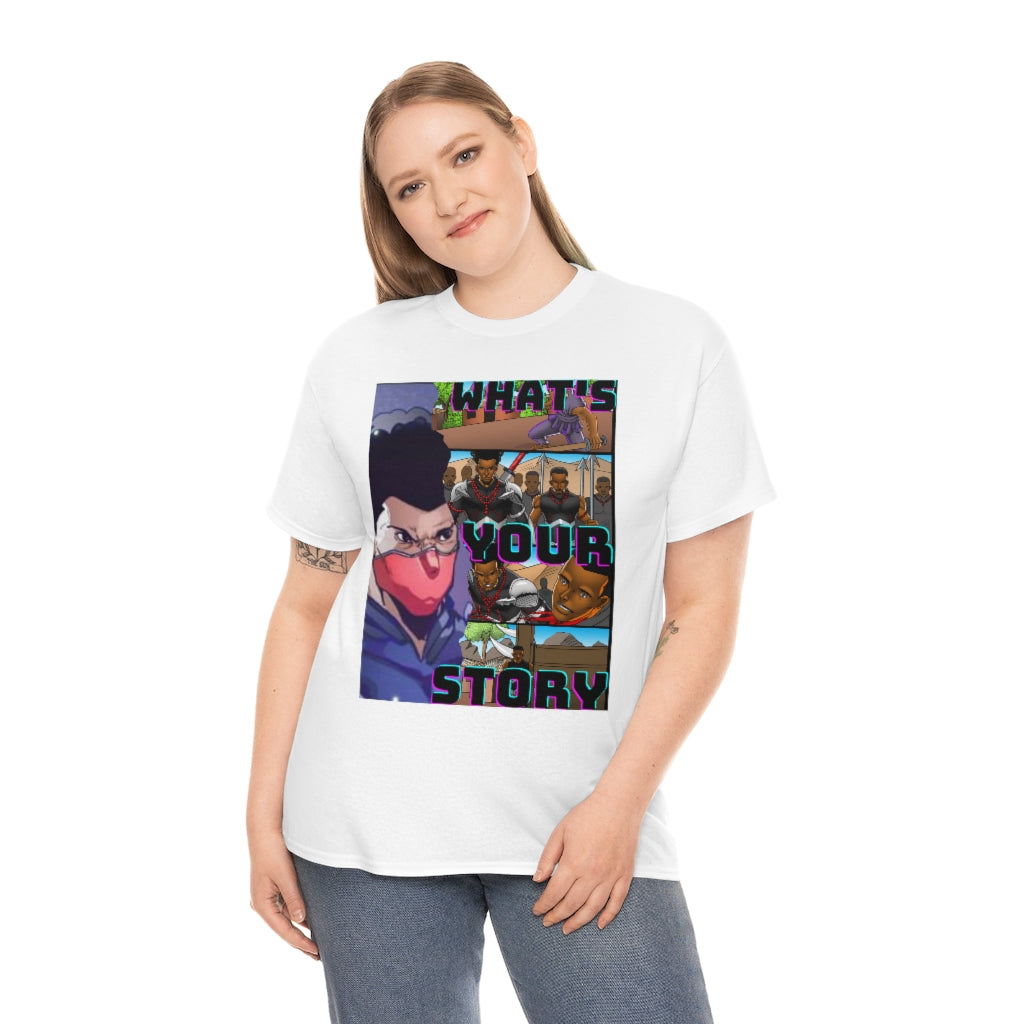 WHATS YOUR STORY Heavy Cotton Tee