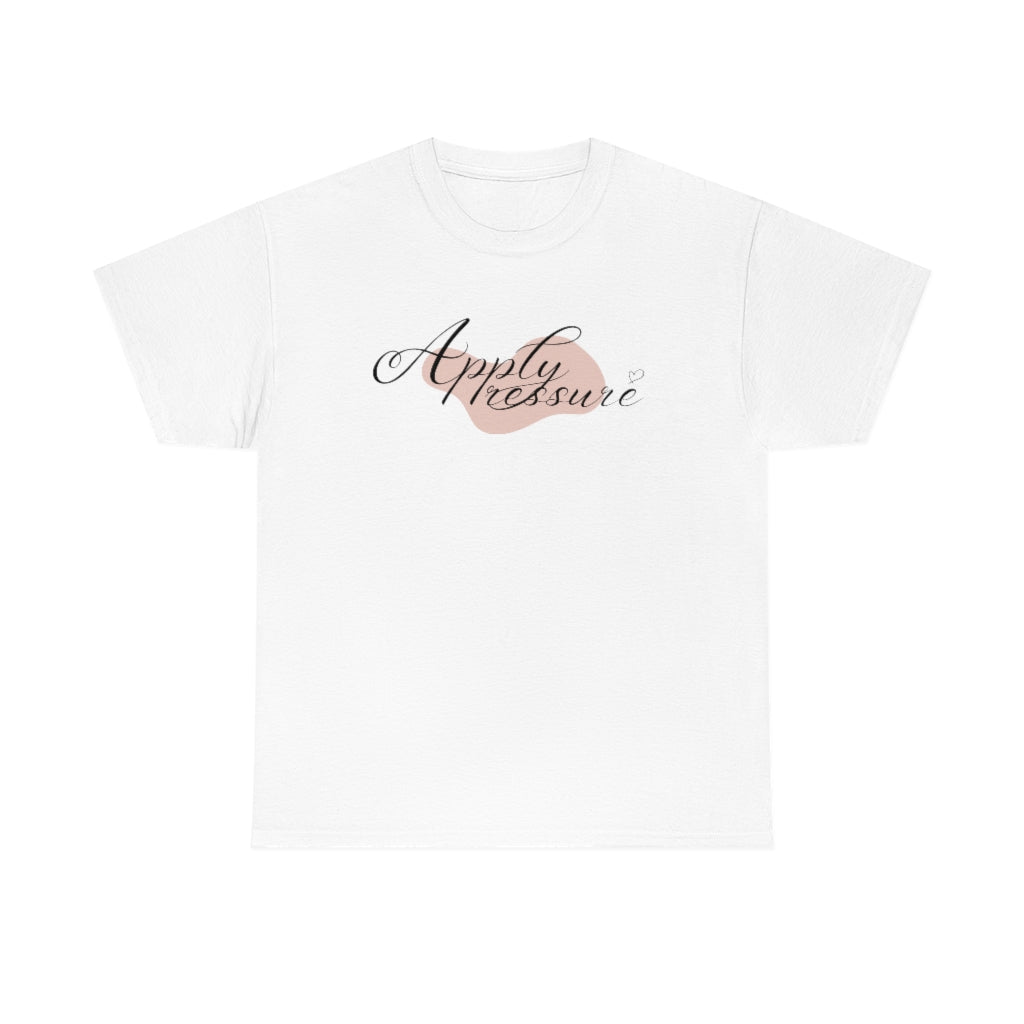 Apply pressure Cotton Tee