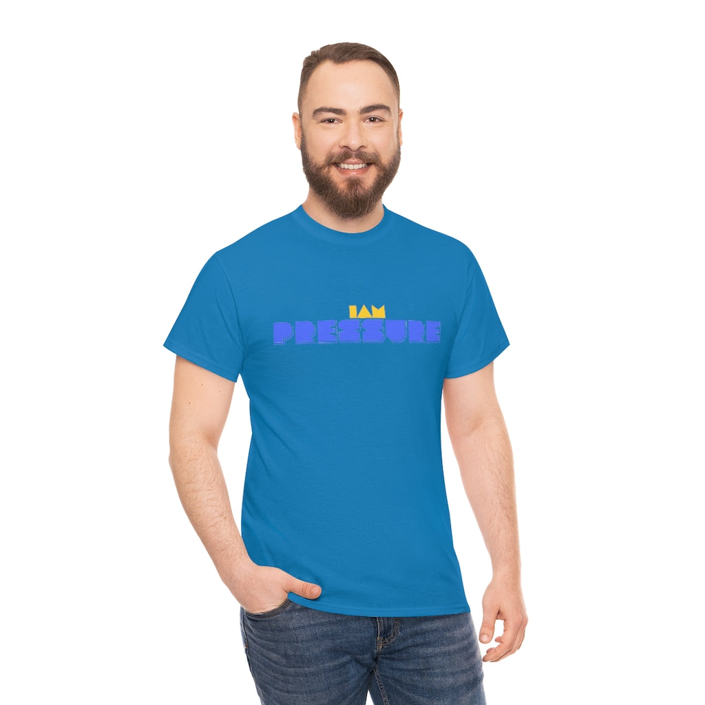 I AM PRESSURE Heavy Cotton Tee