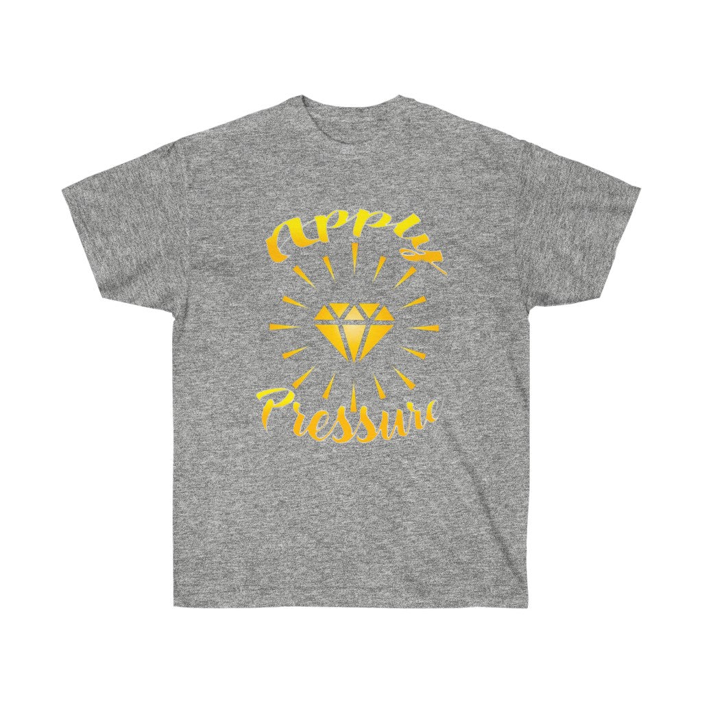 APPLY PRESSURE Unisex Ultra Cotton Tee