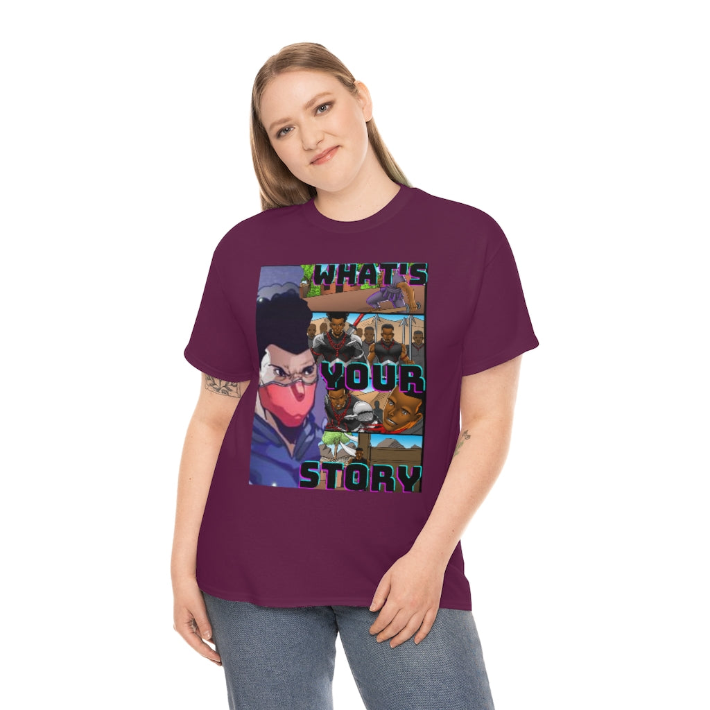 WHATS YOUR STORY Heavy Cotton Tee