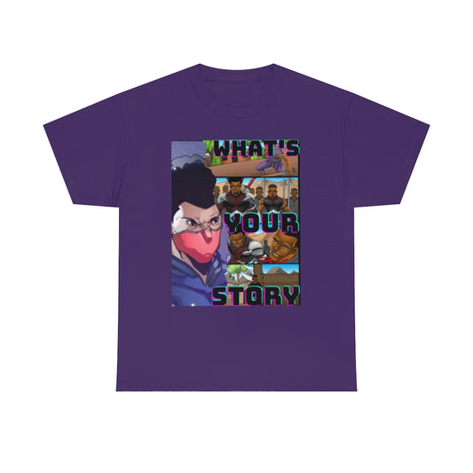 WHATS YOUR STORY Heavy Cotton Tee