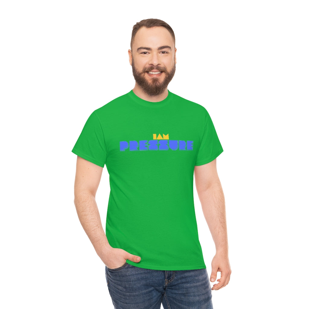 I AM PRESSURE Heavy Cotton Tee