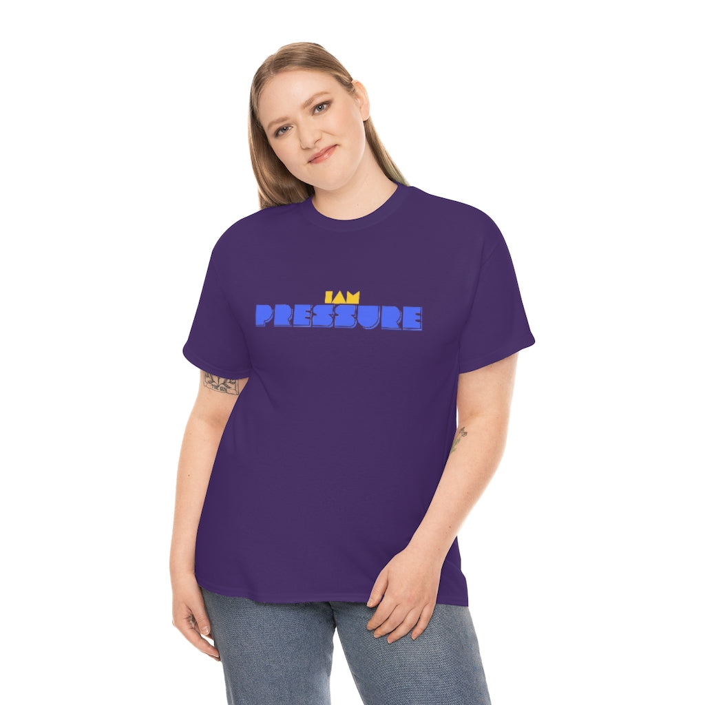 I AM PRESSURE Heavy Cotton Tee