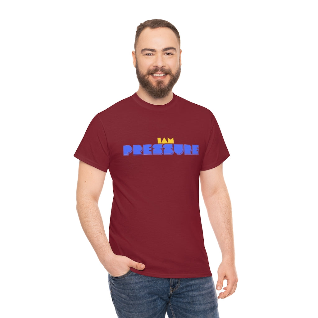 I AM PRESSURE Heavy Cotton Tee