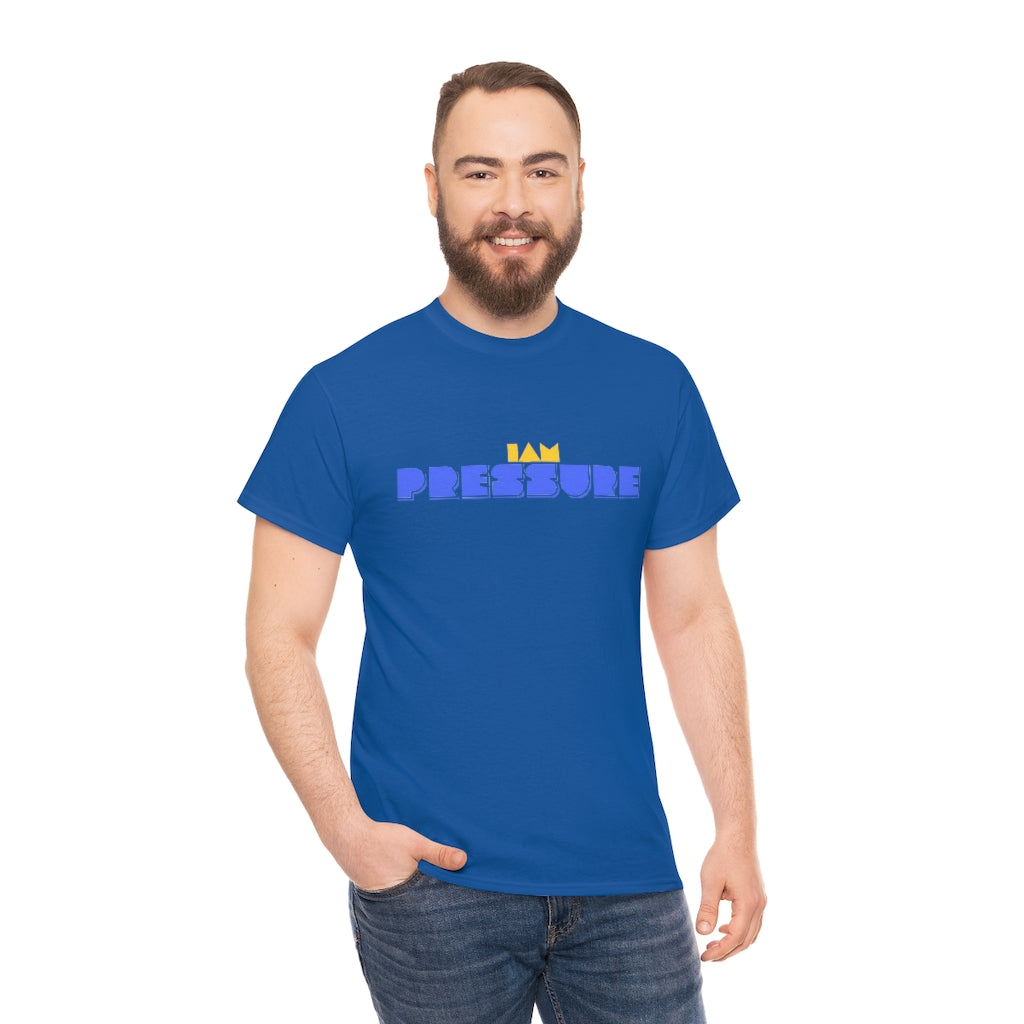 I AM PRESSURE Heavy Cotton Tee