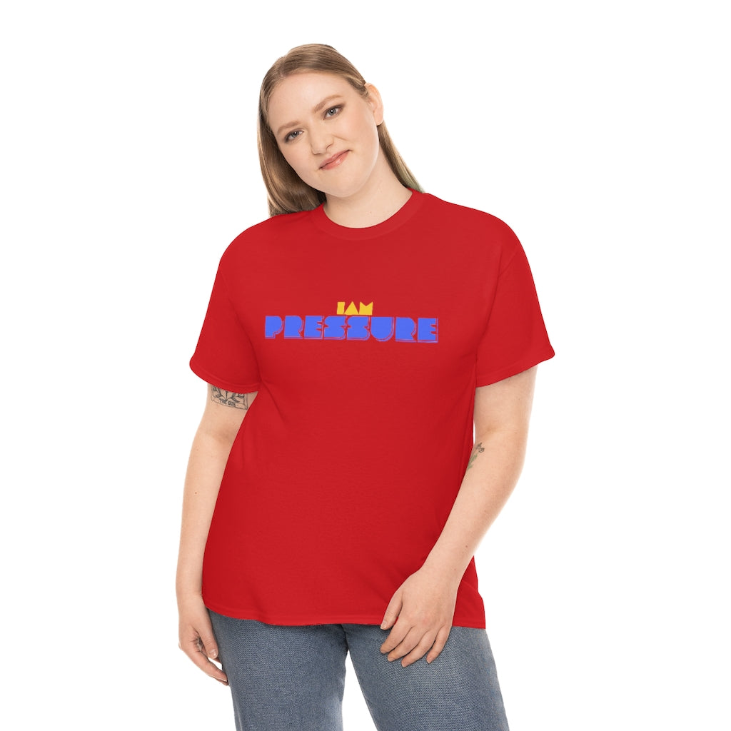 I AM PRESSURE Heavy Cotton Tee