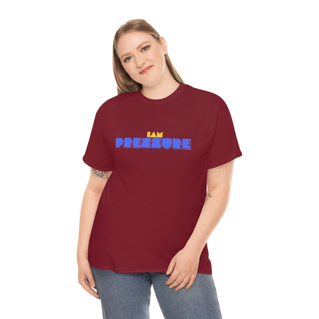 I AM PRESSURE Heavy Cotton Tee